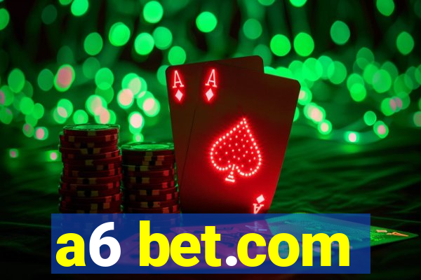 a6 bet.com